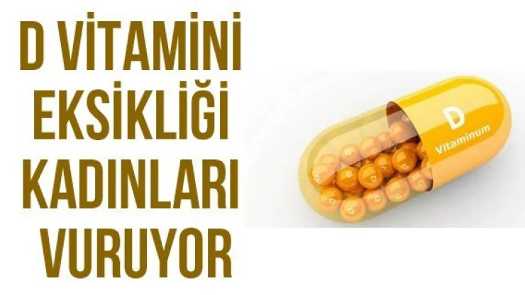 D Vitamini Eksikliği Kadınları Vuruyor
