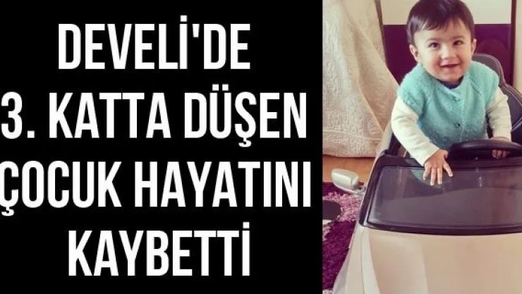 Develi'de 3. Katta Düşen Çocuk Hayatını Kaybetti