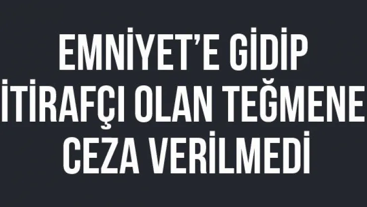 Emniyet'e gidip itirafçı olan teğmene ceza verilmedi