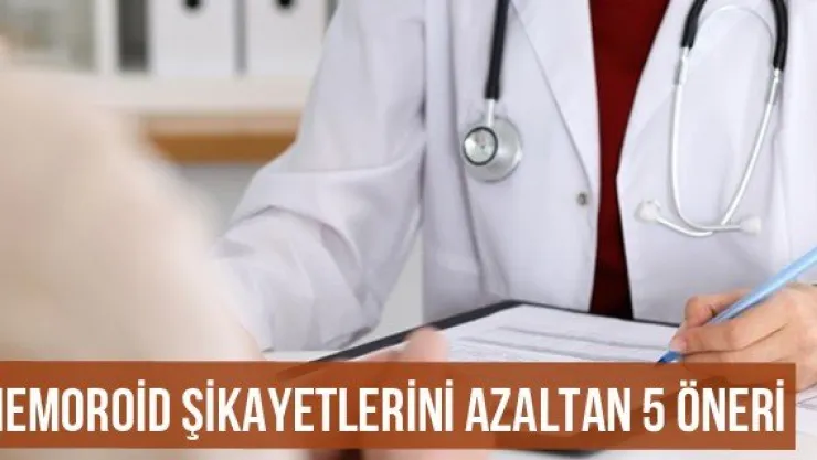 Hemoroid Şikayetlerini Azaltan 5 Öneri