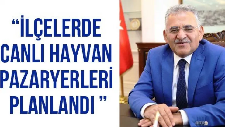 'İlçelerde Canlı Hayvan Pazaryerleri planlandı'