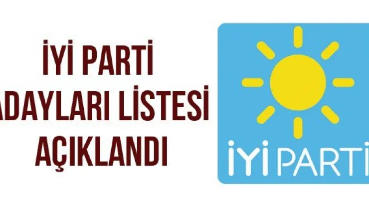 İyi Parti Adayları Listesi Açıklandı