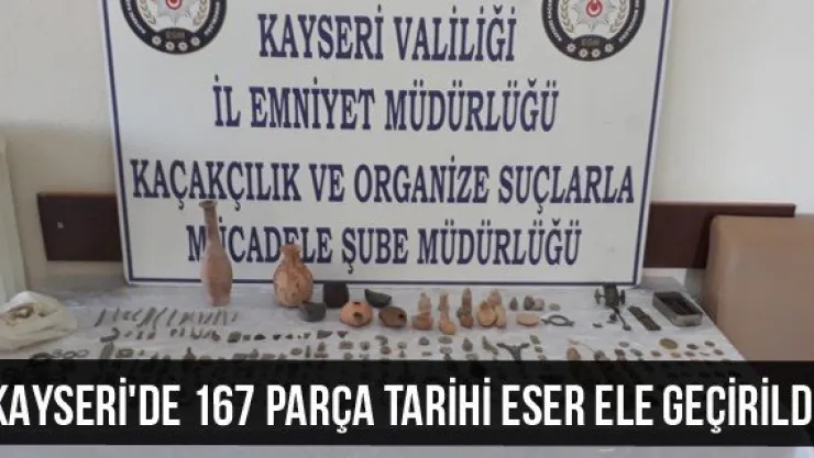 Kayseri'de 167 parça tarihi eser ele geçirildi