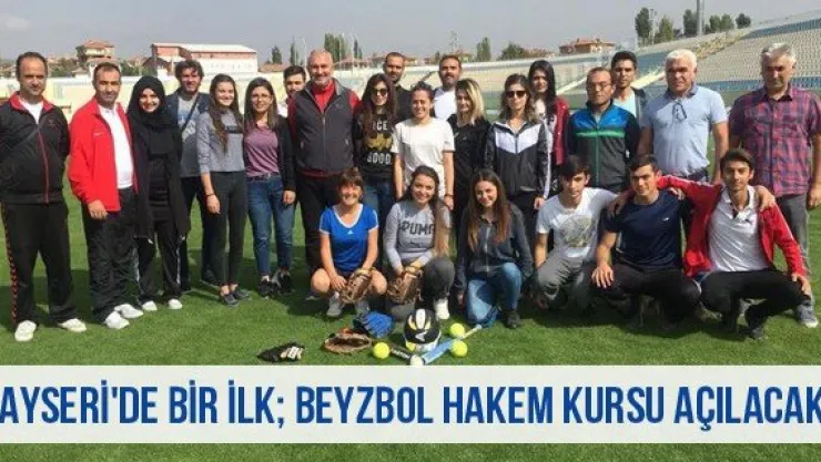 Kayseri'de bir ilk Beyzbol Hakem Kursu açılacak