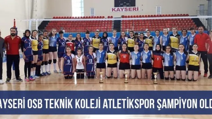 Kayseri OSB Teknik Koleji Atletikspor şampiyon oldu