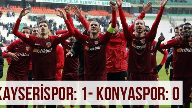 Kayserispor: 1- Konyaspor: 0