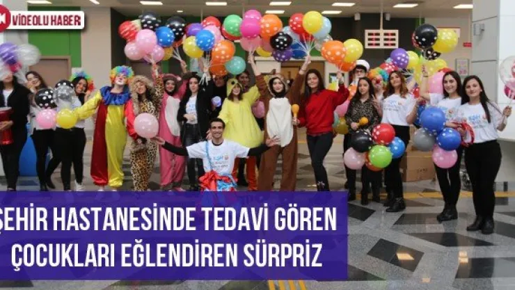 Şehir Hastanesinde tedavi gören çocukları eğlendiren sürpriz