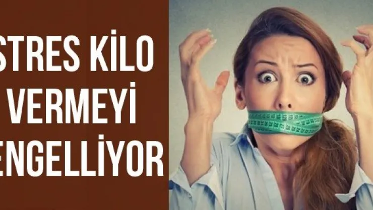 Stres kilo vermeyi engelliyor