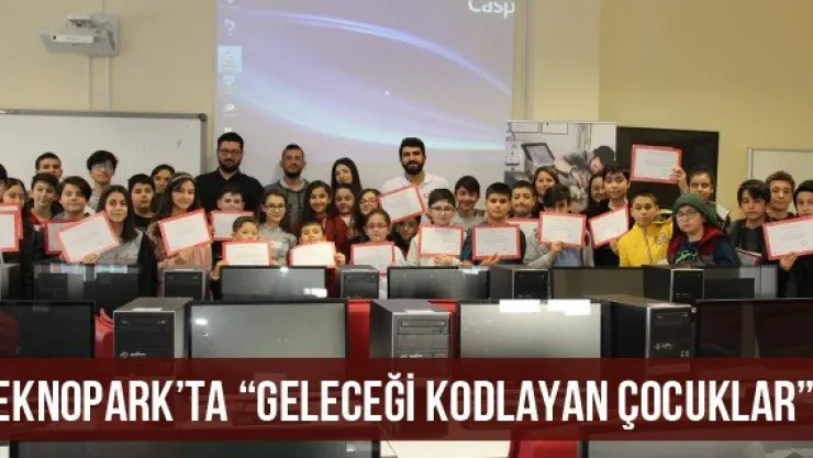 Teknopark'ta 'Geleceği Kodlayan Çocuklar'