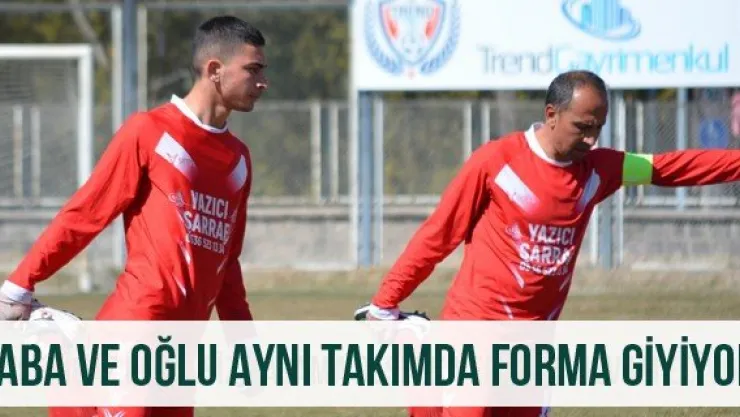 Baba Ve Oğlu Aynı Takımda Forma Giyiyor