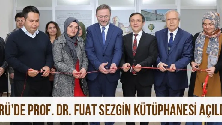 ERÜ'de Prof. Dr. Fuat Sezgin Kütüphanesi Açıldı