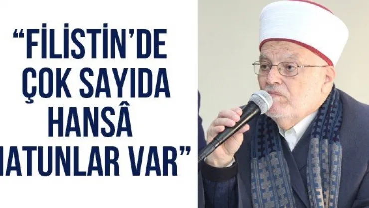 'Filistin'de çok sayıda Hans hatunlar var'