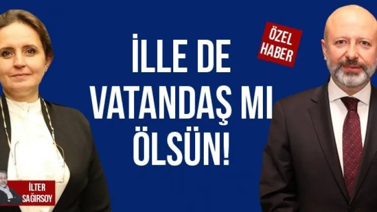 İLLE DE VATANDAŞ MI ÖLSÜN!
