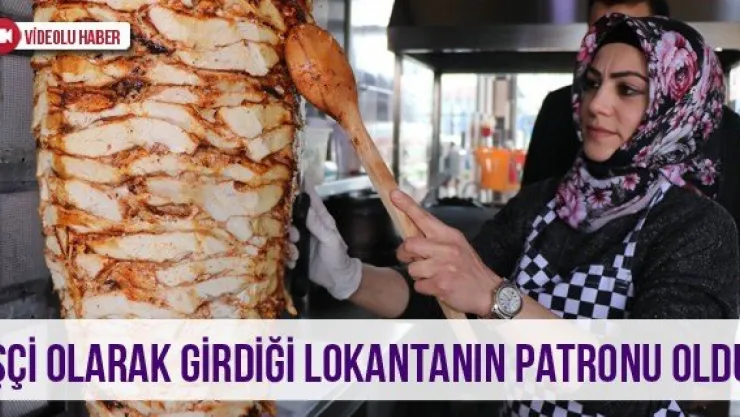 İşçi Olarak Girdiği Lokantanın Patronu Oldu