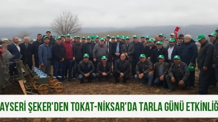 Kayseri Şeker'den Tokat-Niksar'da tarla günü etkinliği
