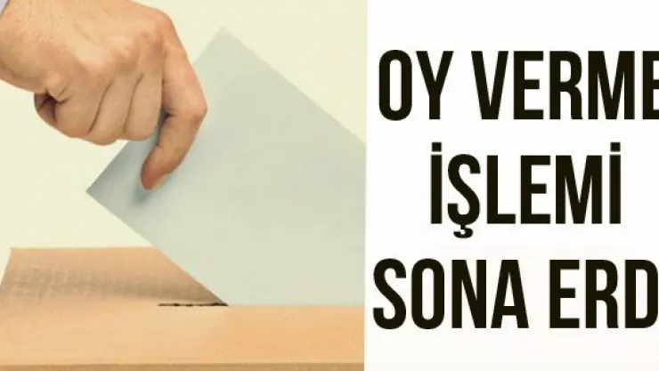 Oy Verme İşlemi Sona Erdi