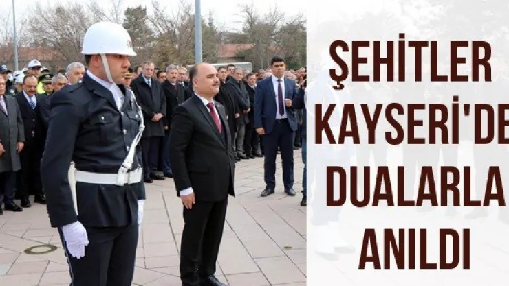 Şehitler Kayseri'de Dualarla Anıldı