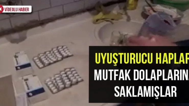 Uyuşturucu Hapları Mutfak Dolaplarına Saklamışlar