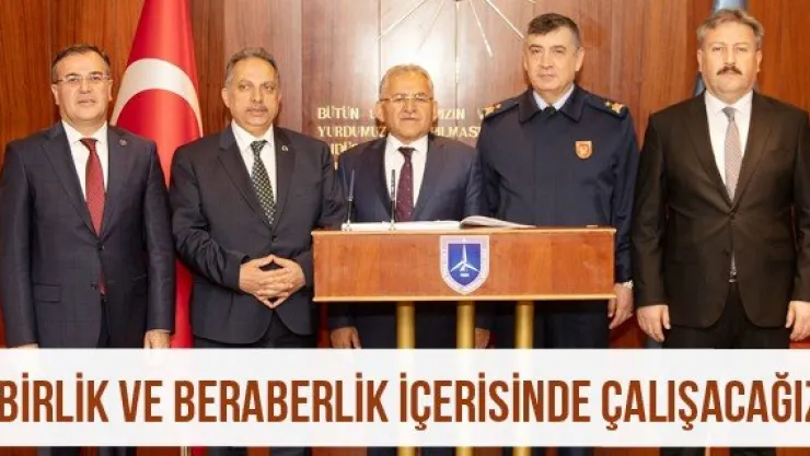"Birlik ve beraberlik içerisinde çalışacağız"