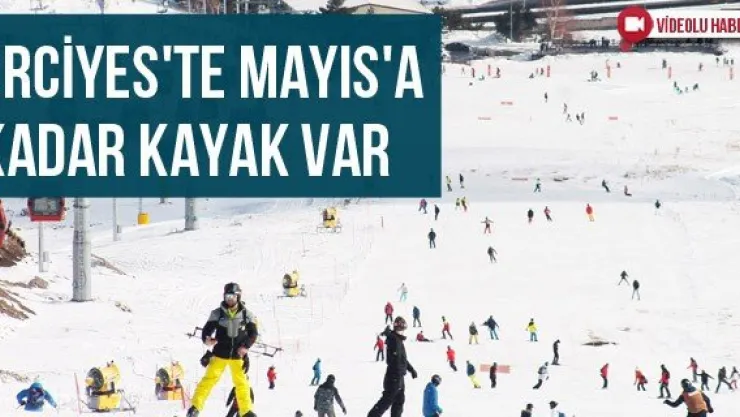 Erciyes'te Mayıs'a Kadar Kayak Var