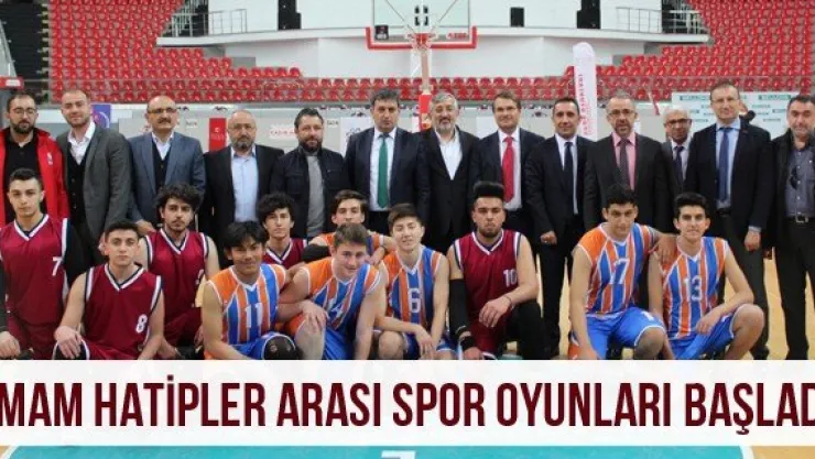 İmam Hatipler Arası Spor Oyunları Başladı