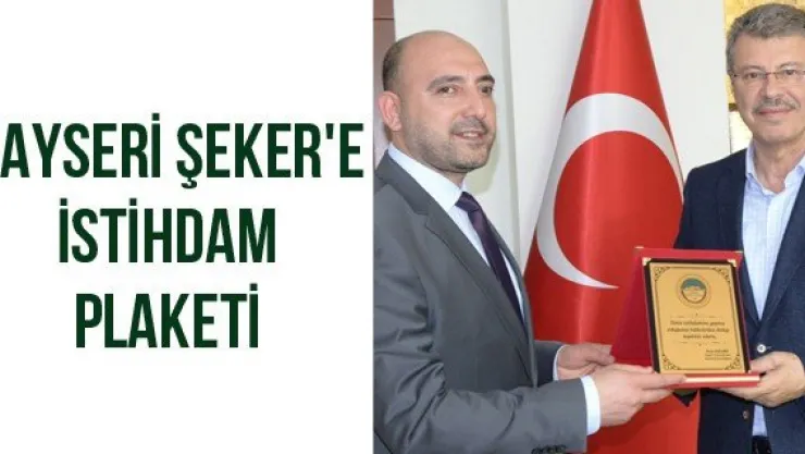 Kayseri Şeker'e İstihdam Plaketi
