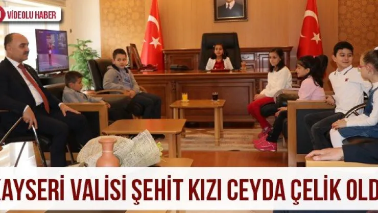 Kayseri Valisi Şehit Kızı Ceyda Çelik Oldu