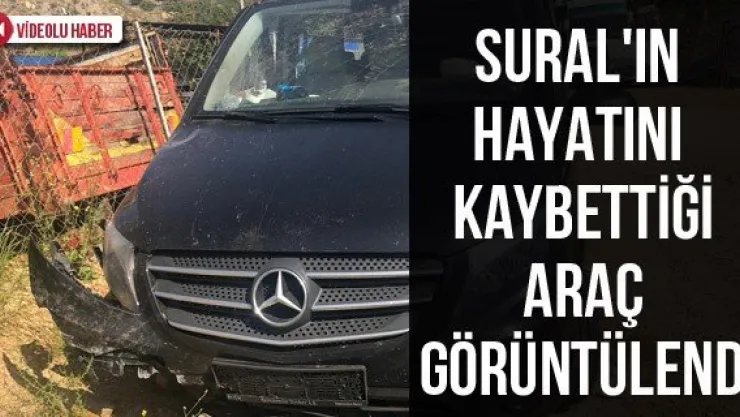 Sural'ın hayatını kaybettiği araç görüntülendi