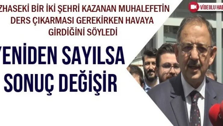 YENİDEN SAYILSA SONUÇ DEĞİŞİR