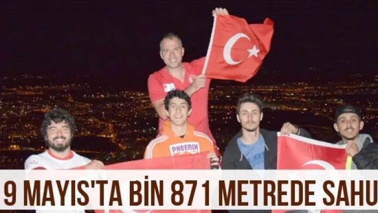 19 Mayıs'ta Bin 871 metrede sahur