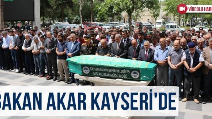 Bakan Akar Kayseri'de
