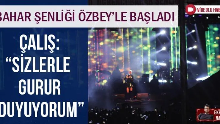 Çalış: 'Sizlerle gurur duyuyorum'