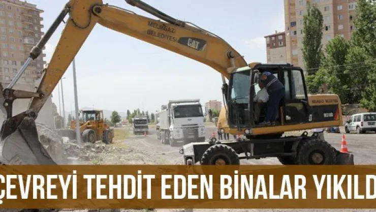 Çevreyi tehdit eden binalar yıkıldı