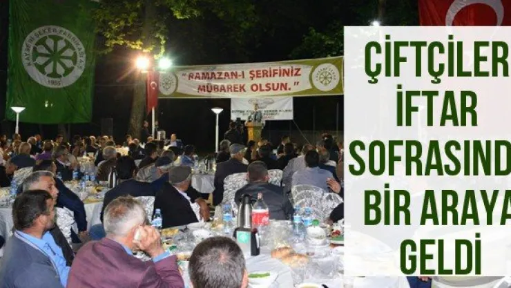 Çiftçiler iftar sofrasında bir araya geldi