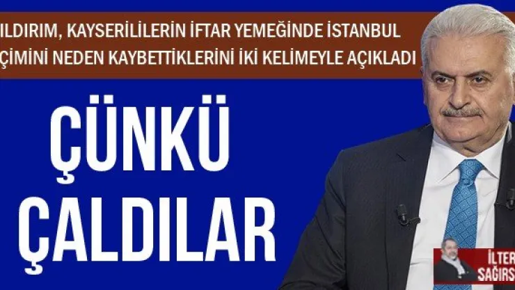 ÇÜNKÜ ÇALDILAR