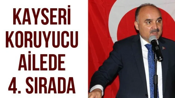 Kayseri koruyucu ailede 4. sırada