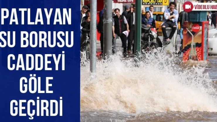 Patlayan su borusu caddeyi göle geçirdi