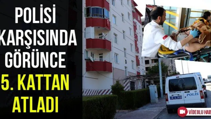 Polisi Karşısında Görünce 5. Kattan Atladı