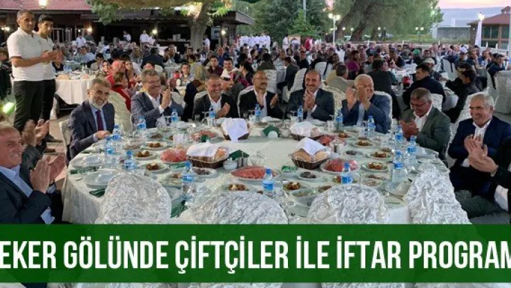 Şeker Gölünde Çiftçiler ile İftar Programı