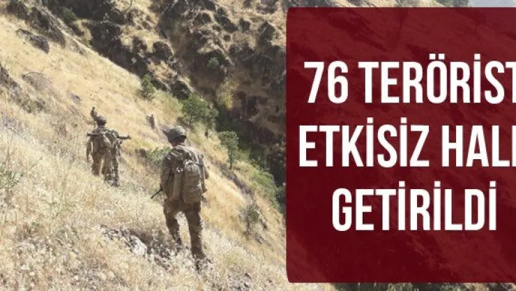 76 terörist etkisiz hale getirildi