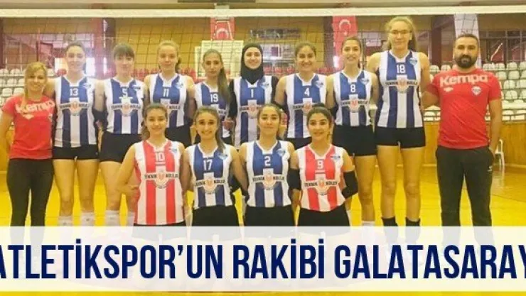 Atletikspor'un rakibi Galatasaray