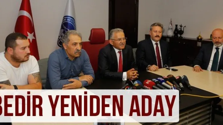 Bedir yeniden aday