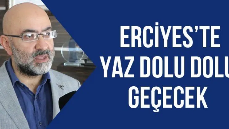 Erciyes'te yaz dolu dolu geçecek