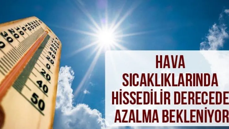 Hava Sıcaklıklarında Hissedilir Derecede Azalma Bekleniyor