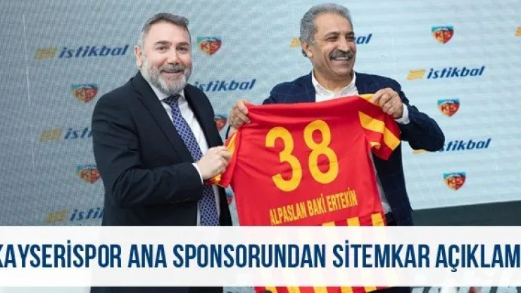 Kayserispor ana sponsorundan sitemkar açıklama