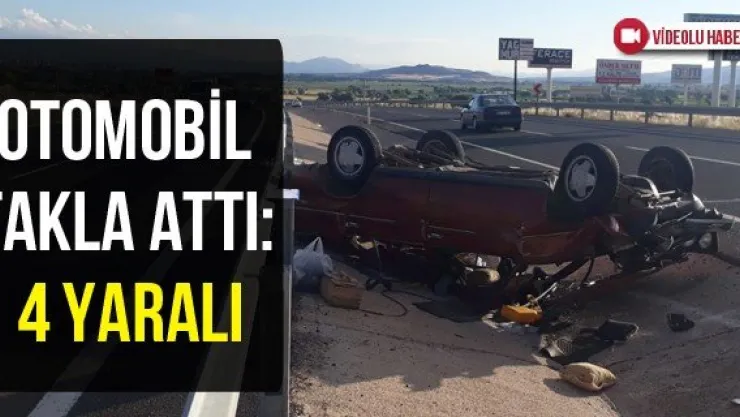 Otomobil Takla Attı: 4 Yaralı