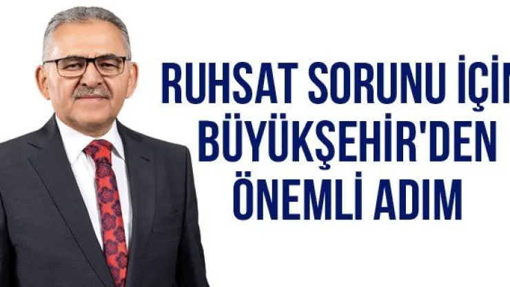 Ruhsat Sorunu için Büyükşehir'den önemli adım