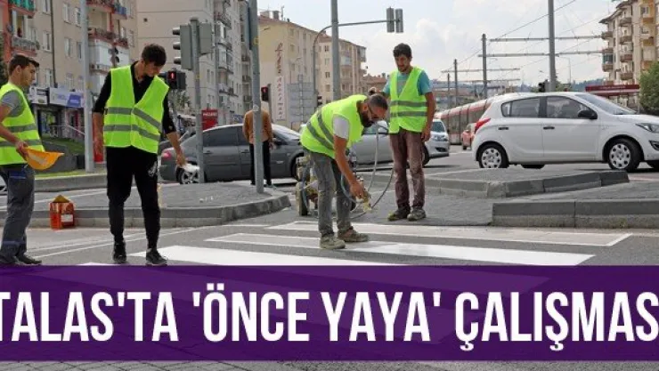 Talas'ta  'Önce Yaya' çalışması