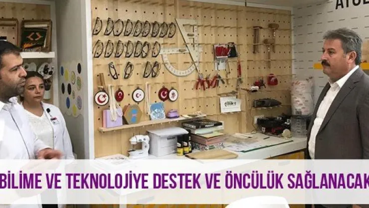 'Bilime ve teknolojiye destek ve öncülük sağlanacak&quot