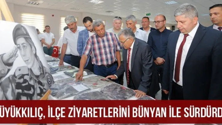Büyükkılıç, ilçe ziyaretlerini Bünyan ile sürdürdü